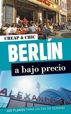 Seller image for Cheap & Chic: Berlin : A bajo precio for sale by AHA-BUCH GmbH