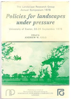 Seller image for Policies for Landscapes under Pressure: The Landscape Research Group Annual Symposium 1978 for sale by Michael Moons Bookshop, PBFA