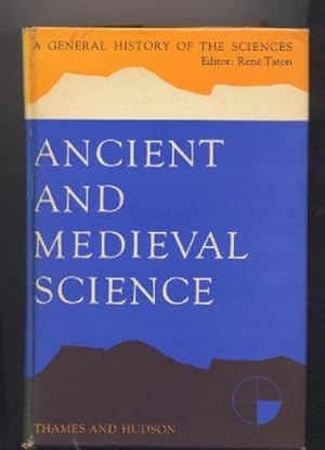 Image du vendeur pour Ancient and Medieval Science. From Prehistory to A D 1450. mis en vente par The Old Station Pottery and Bookshop