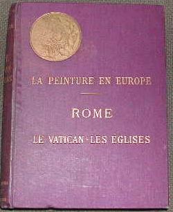 La peinture en Europe: Rome, le vatican, les églises.