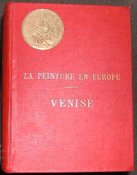 La peinture en Europe: Venise.