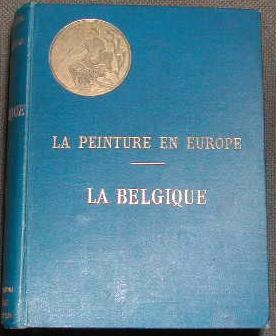 Imagen del vendedor de La peinture en Europe: la Belgique. a la venta por alphabets