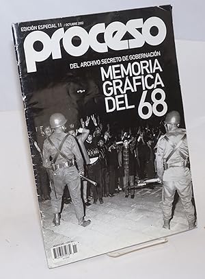 Proceso, semanario de informacion y analisis: Memoria grafica del 68; del archivo secreto de gobe...