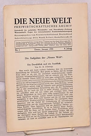 Die neue Welt: freiwirtschaftliches Archiv. Zeitschrift für natürliche Wirtschafts- und Menschhei...