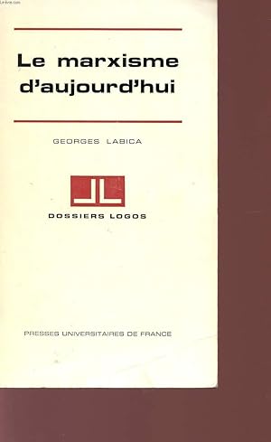 Immagine del venditore per LE MARXISME D'AUJOURD'HUI - DOSSIERS LOGOS. venduto da Le-Livre