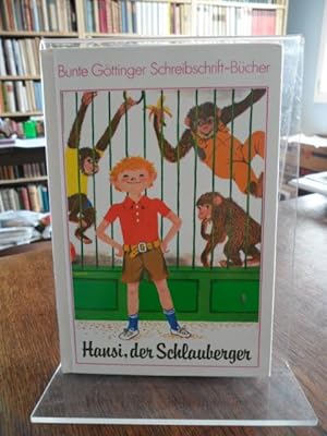 Hansi, der Schlauberger. (Bunte Göttinger Schreibschrift-Bücher).