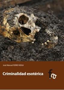 Imagen del vendedor de CRIMINALIDAD ESOTERICA a la venta por KALAMO LIBROS, S.L.