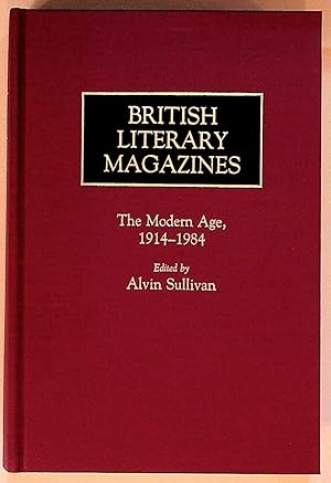 Seller image for British Literary Magazines. The Modern Age, 1914 - 1984 for sale by The Kelmscott Bookshop, ABAA