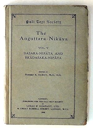 The Anguttara-Nikaya, Vol. 5: Dasaka-Nipata And Ekadasaka-Nipata