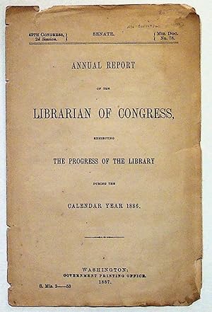 Annual Report of the Librarian of Congress, Exhibiting the Progress of the Library During the Cal...