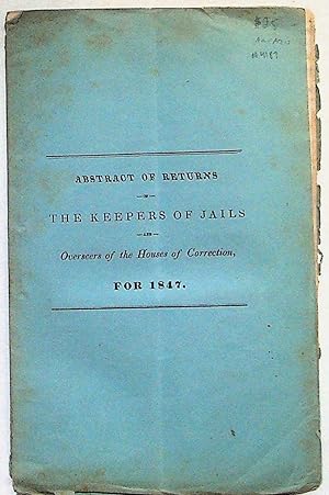 Abstract of Returns of the Keepers of Jails and Overseers of the Houses of Correction for the Yea...