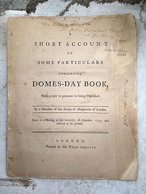 A Short Account of Some Particulars Concerning Domes-Day Book, With a View to Promote Its Being P...