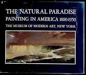 Imagen del vendedor de The Natural Paradise. Painting in America 1800-1950 a la venta por The Kelmscott Bookshop, ABAA