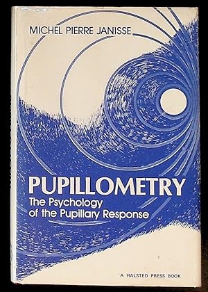 Bild des Verkufers fr Pupillometry. The Psychology of the Pupillary Response zum Verkauf von The Kelmscott Bookshop, ABAA