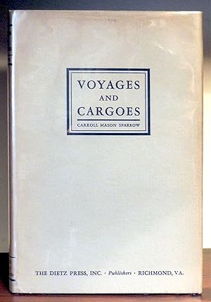 Image du vendeur pour Voyages and Cargoes mis en vente par The Kelmscott Bookshop, ABAA