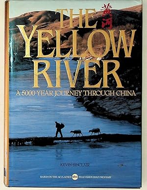 The Yellow River: A 5000 Year Journey through China