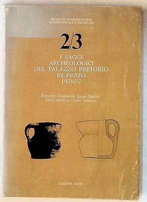 Bild des Verkufers fr I Saggi Archeologici nel Palazzo Pretorio in Prato 1976/77 zum Verkauf von The Kelmscott Bookshop, ABAA