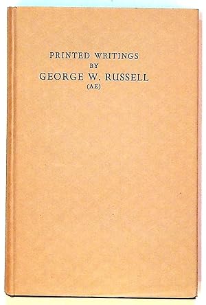 Seller image for Printed Writings By George W. Russell. A Bibliography with Some Notes on His Pictures and Portraits for sale by The Kelmscott Bookshop, ABAA