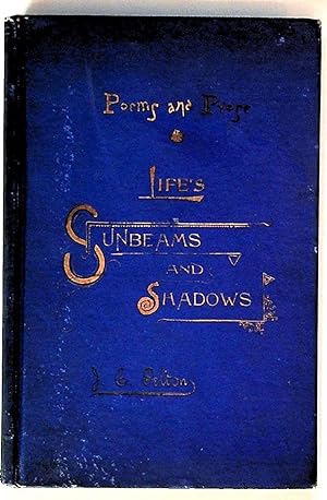 Seller image for Life's Sunbeams and Shadows. Poems and Prose with Appendix for sale by The Kelmscott Bookshop, ABAA