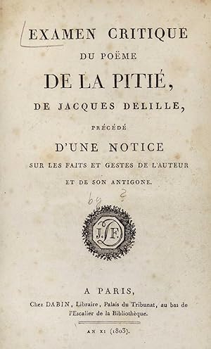 Examen Critique Du Poeme De La Pitie, De Jacques Delille, Precede D'une ...