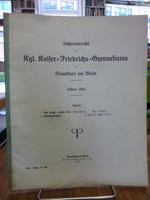 Jahresbericht des Kgl. Kaiser-Friedrichs-Gymnasiums zu Frankfurt am Main, Ostern 1915,