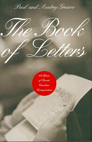 The Book of Letters - 150 Years of Private Canadian Correspondence