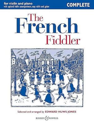 Imagen del vendedor de The French Fiddler : Complete Edition. Violine (2 Violinen) und Klavier, Gitarre ad libitum. a la venta por AHA-BUCH GmbH