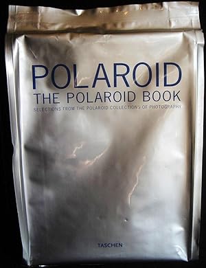 The Polaroid Book: Selections From the Polaroid Collections of Photography