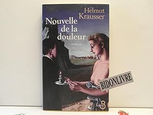 Seller image for Nouvelle de la douleur for sale by Bidonlivre