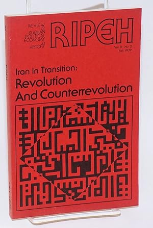 RIPEH / the review of Iranian political economy and history, vol. III no. 2 Fall 1979