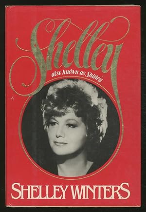 Bild des Verkufers fr Shelley, Also Known as Shirley zum Verkauf von Between the Covers-Rare Books, Inc. ABAA