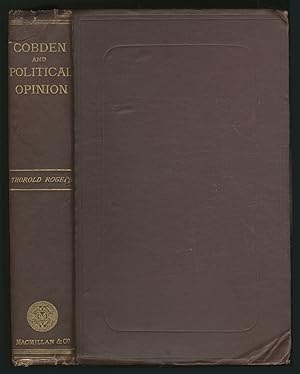 Bild des Verkufers fr Cobden and Modern Political Opinion: Essays on Certain Political Topics zum Verkauf von Between the Covers-Rare Books, Inc. ABAA