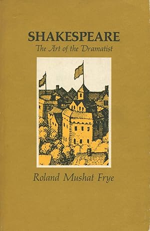 Shakespeare: The Art of the Dramatist