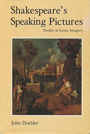 Immagine del venditore per Shakespeare's Speaking Pictures : Studies in Iconic Imagery venduto da Kenneth A. Himber