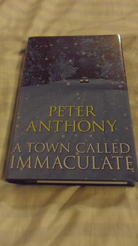 Seller image for A TOWN CALLED IMMACULATE - VF/VF SIGNED DATED UK 1ST EDITION 1/1 for sale by Books for Collectors