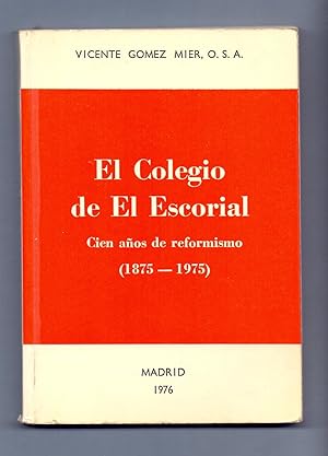 Immagine del venditore per EL COLEGIO DE EL ESCORIAL - CIEN AOS DE REFORMISMO (1875-1975) venduto da Libreria 7 Soles