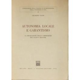 Bild des Verkufers fr Autonomia locale e garantismo. La separazione delle competenze tra Stato e regione zum Verkauf von Libreria Antiquaria Giulio Cesare di Daniele Corradi