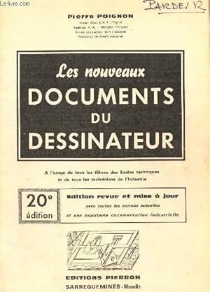 Imagen del vendedor de LES NOUVEAUX DOCUMENTS DU DESSINATEUR - A L'USAGE DE TOUS LES ELEVES DES ECOLES TECHNIQUES ET DE TOUS LES TECHNICIENS DE L'INDUSTRIE - 20 EDITION. a la venta por Le-Livre