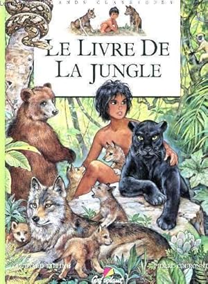 Seller image for LE LIVRE DE LA JUNGLE - COLLECTION "GRANDS CLASSIQUES". for sale by Le-Livre