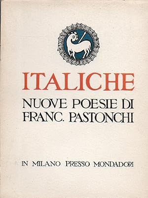Italiche. Nuove poesie di Francesco Pastonchi