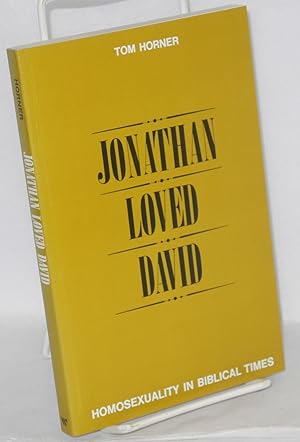 Imagen del vendedor de Jonathan loved David; homosexuality in biblical times a la venta por Bolerium Books Inc.