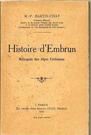 Histoire d'Embrun. Métropole des Alpes Cottiennes