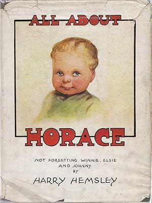 Seller image for All about Horace (Not Forgetting Winnie, Elsie & Johnny) for sale by C P Books Limited