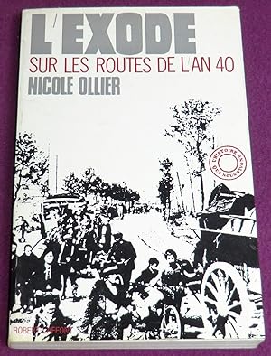 Bild des Verkufers fr L'EXODE - Sur les routes de l'an 40 zum Verkauf von LE BOUQUINISTE