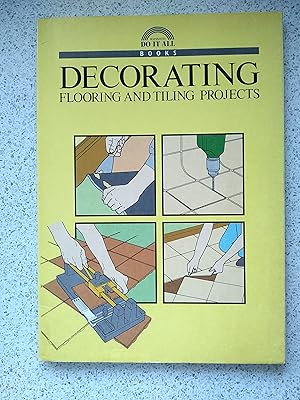 Seller image for Decorating Flooring And Tiling Projects (W H Smith Do It All Books) for sale by Shelley's Books