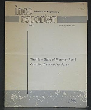 Seller image for INCO Reporter # 6 January 1965: The New State of Plasma - Part 1 Controlled Thermonuclear Fusion for sale by Schroeder's Book Haven