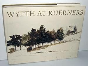 Wyeth at Kuerners.