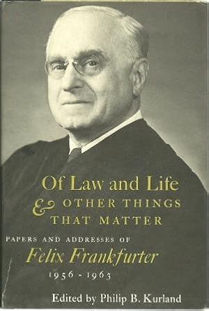 Bild des Verkufers fr Of Law and Other Things That Matter: Papers and Addresses of Felix Frankfurter, 1956-1963 zum Verkauf von Works on Paper