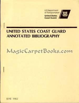 Bild des Verkufers fr United States Coast Guard Annotated Bibliography zum Verkauf von Magic Carpet Books