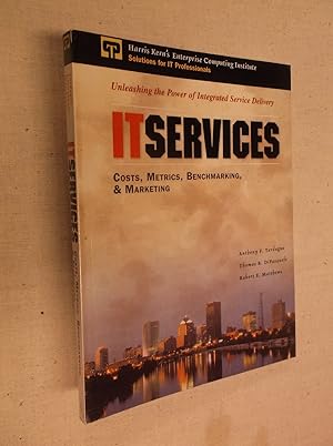 Bild des Verkufers fr IT Services: Costs, Metrics, Benchmarking and Marketing zum Verkauf von Barker Books & Vintage